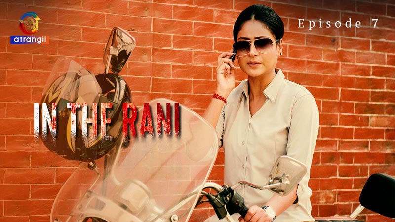 In The Rani | Season 01 | Episode 07